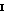 {I}